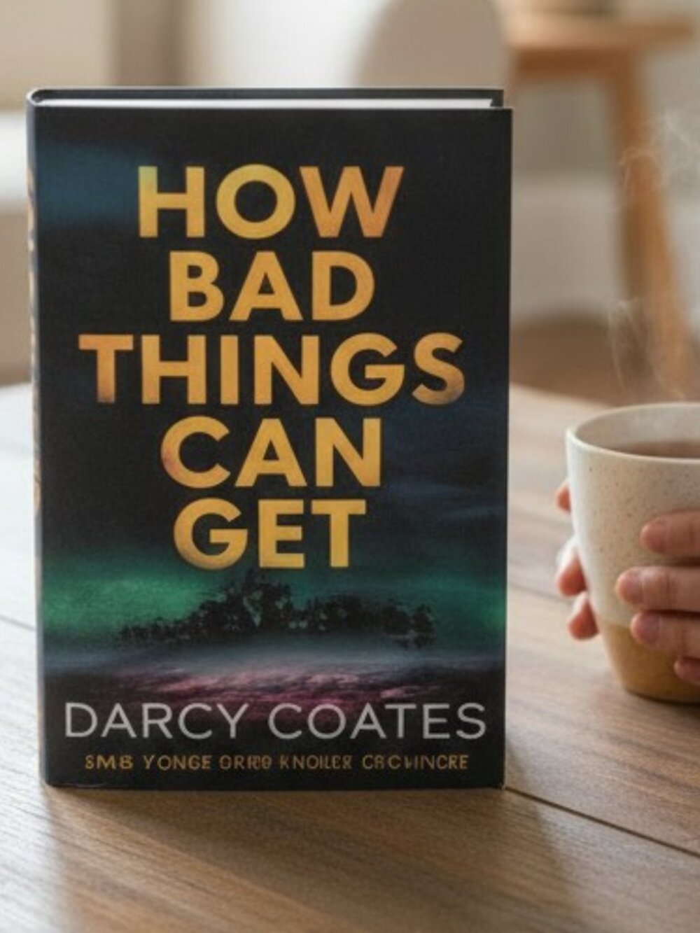 How Bad Things Can Get- Darcy Coates Novel Book